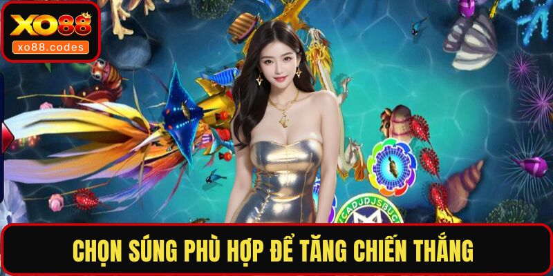 Chọn súng phù hợp để tăng chiến thắng