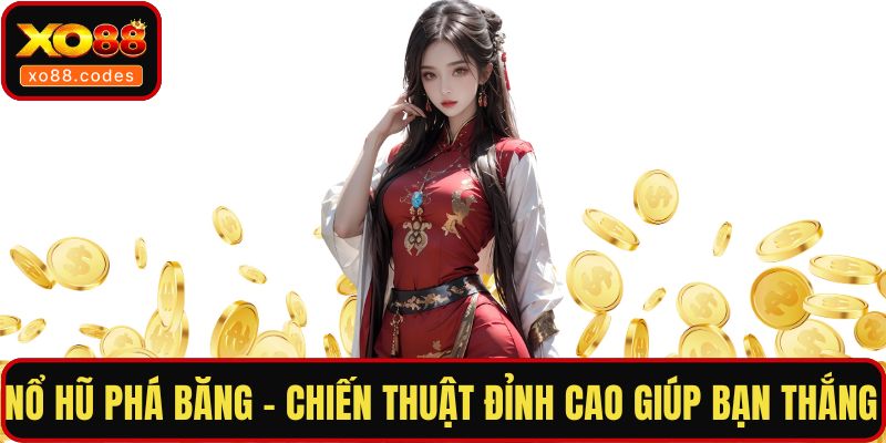 Nổ hũ phá băng